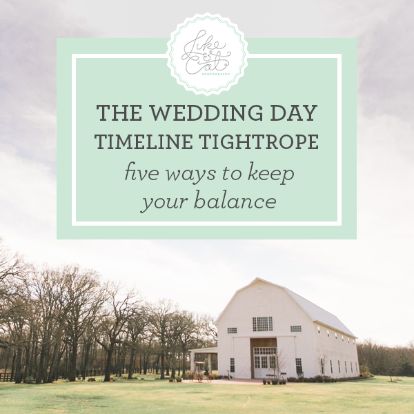 WEDDING DAY TIMELINE TIGHTROPE